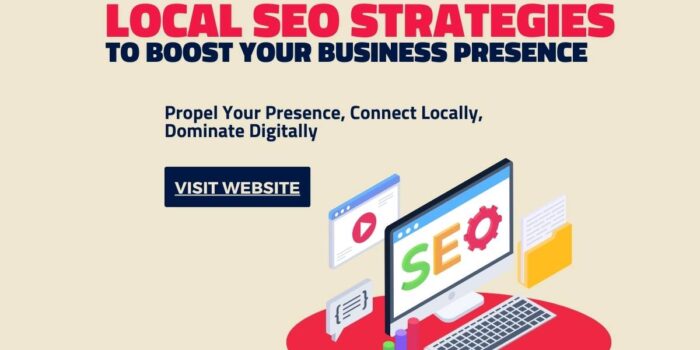 Local SEO Strategies to Boost Your Business Presence
