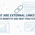 What Are External Links Key SEO Benefits and Best Practices